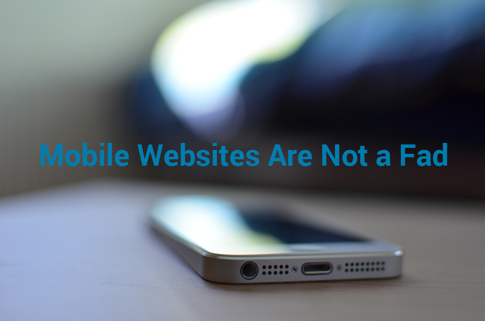 mobile_websites_are_not_a_fad